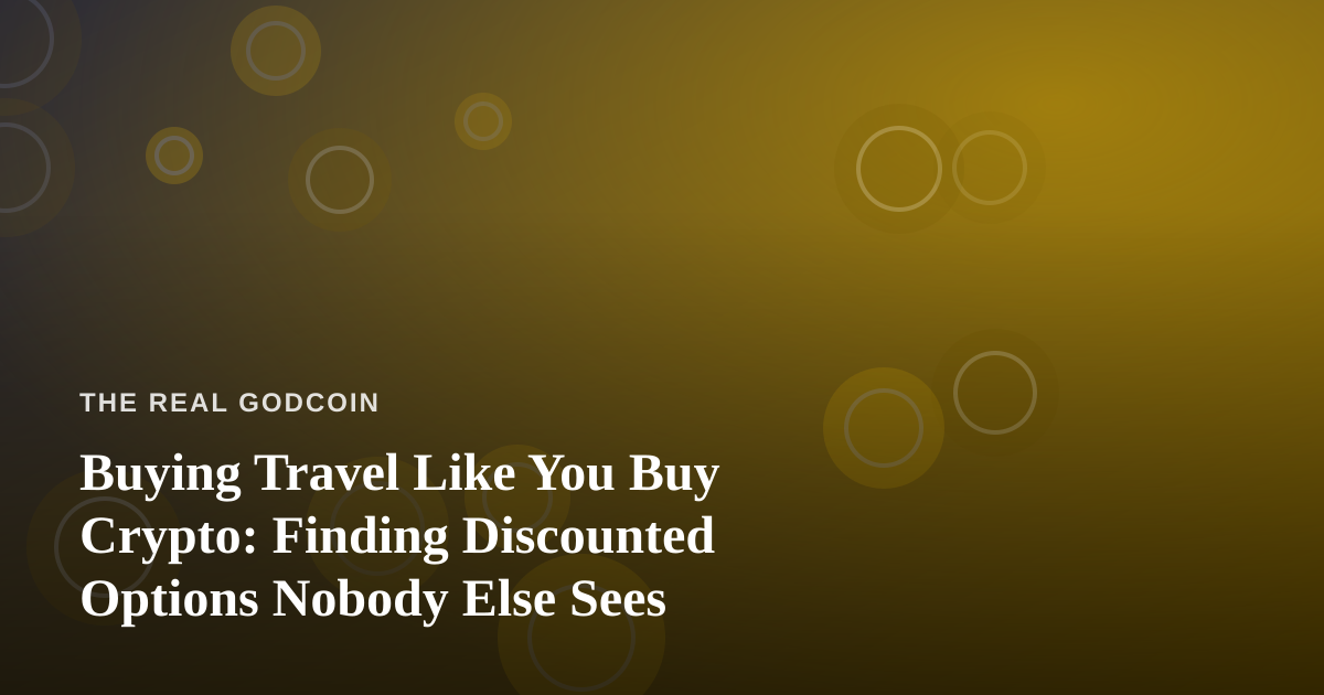 Buying Travel Like You Buy Crypto: Finding Discounted Options Nobody Else Sees