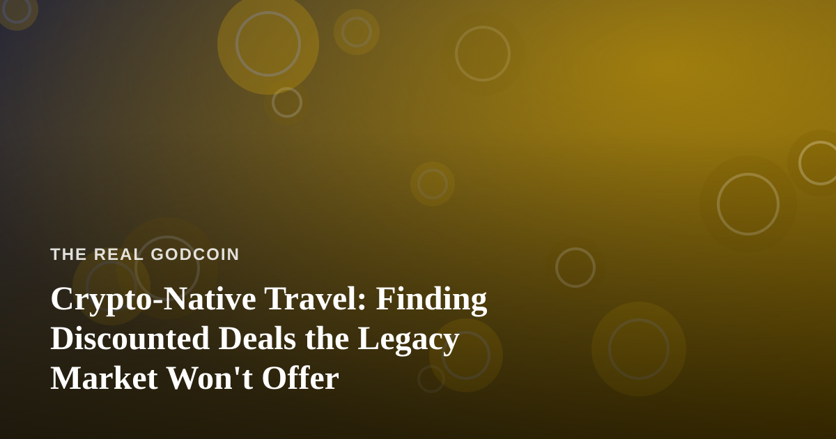 Crypto-Native Travel: Finding Discounted Deals the Legacy Market Won’t Offer