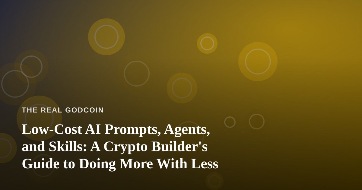 Low-Cost AI Prompts, Agents, and Skills: A Crypto Builder’s Guide to Doing More With Less