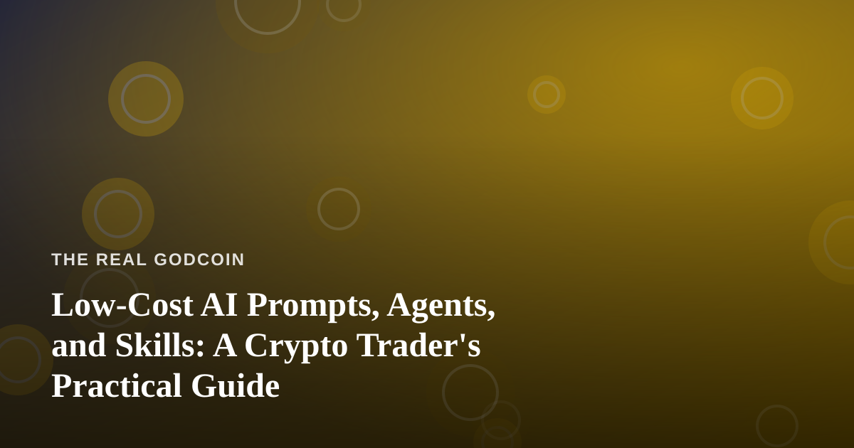 Low-Cost AI Prompts, Agents, and Skills: A Crypto Trader’s Practical Guide