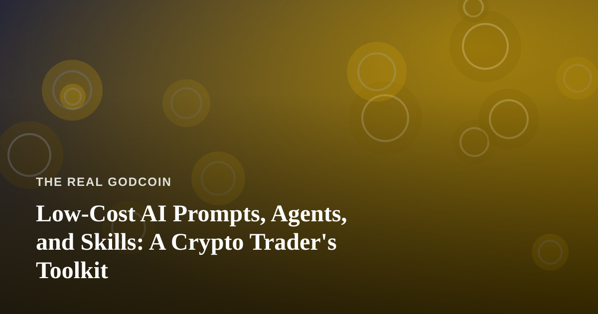 Low-Cost AI Prompts, Agents, and Skills: A Crypto Trader’s Toolkit