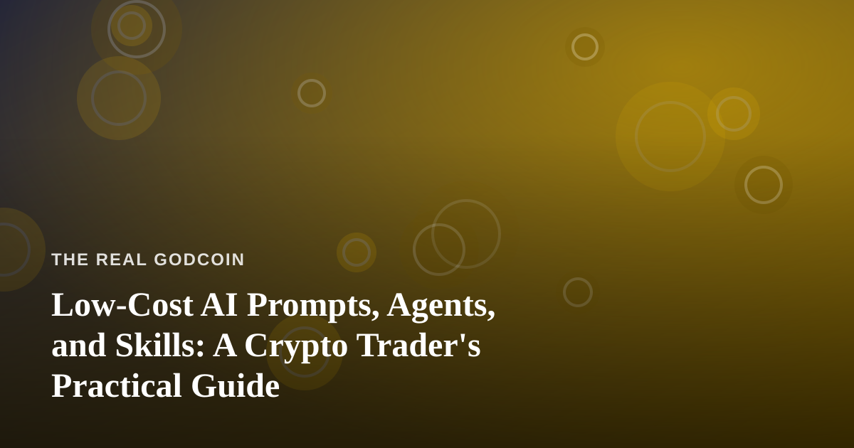 Low-Cost AI Prompts, Agents, and Skills: A Crypto Trader’s Practical Guide