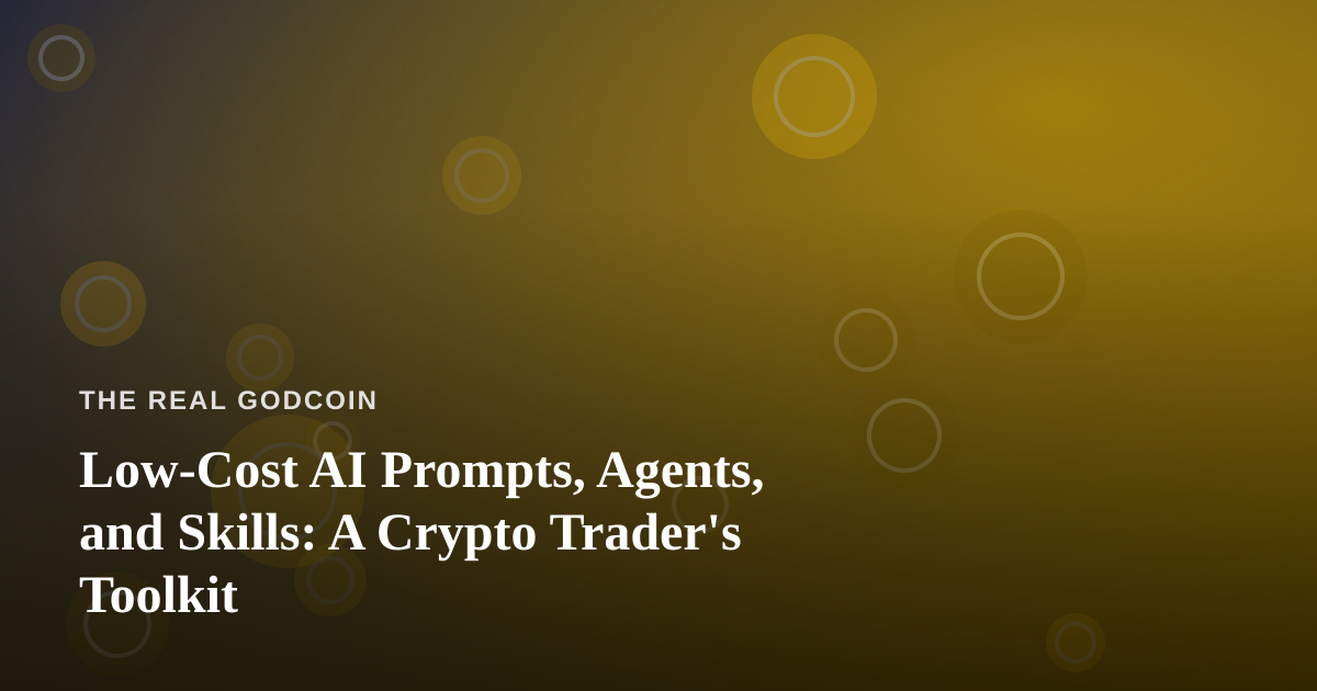 Low-Cost AI Prompts, Agents, and Skills: A Crypto Trader’s Toolkit