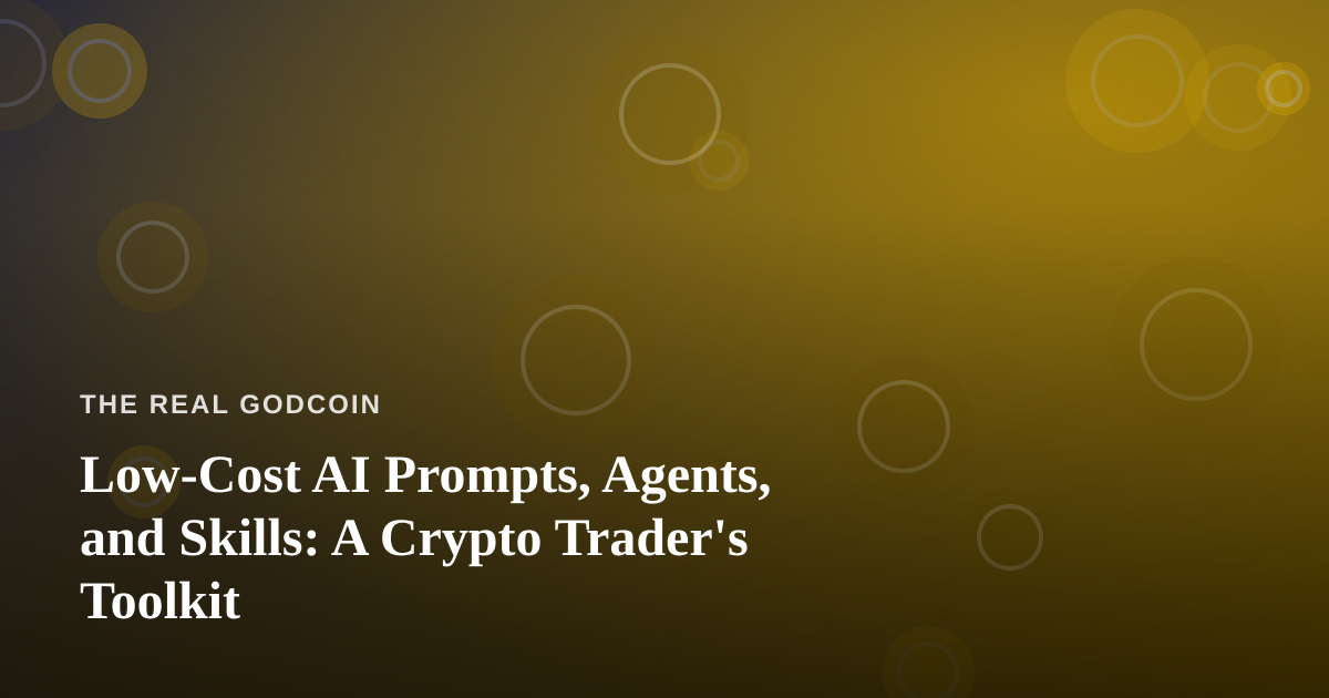Low-Cost AI Prompts, Agents, and Skills: A Crypto Trader’s Toolkit