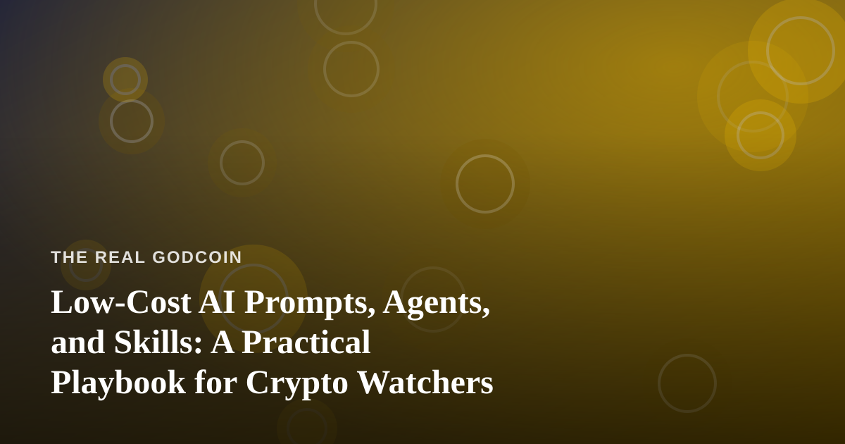 Low-Cost AI Prompts, Agents, and Skills: A Practical Playbook for Crypto Watchers