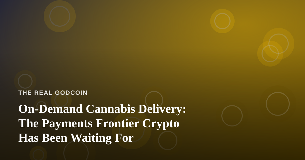 On-Demand Cannabis Delivery: The Payments Frontier Crypto Has Been Waiting For