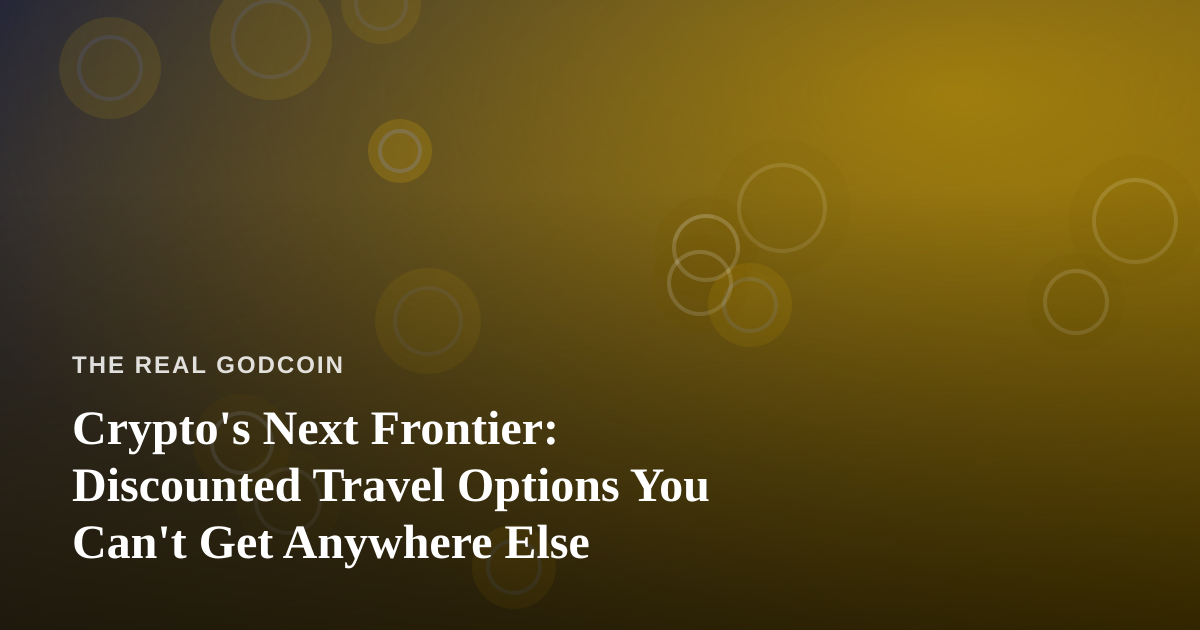 Crypto’s Next Frontier: Discounted Travel Options You Can’t Get Anywhere Else